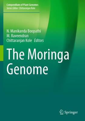 Boopathi / Kole / Raveendran |  The Moringa Genome | Buch |  Sack Fachmedien