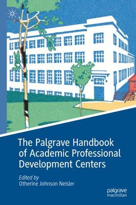 Neisler |  The Palgrave Handbook of Academic Professional Development Centers | Buch |  Sack Fachmedien