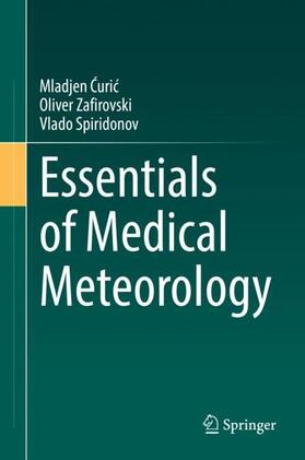 Curic / Curic / Spiridonov |  Essentials of Medical Meteorology | Buch |  Sack Fachmedien