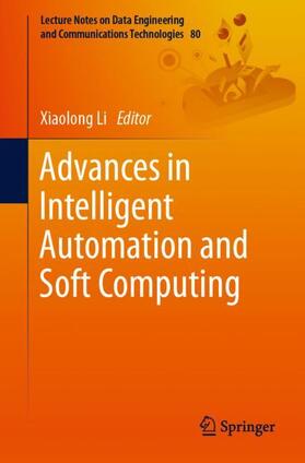 Li |  Advances in Intelligent Automation and Soft Computing | Buch |  Sack Fachmedien