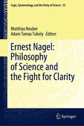 Neuber / Tuboly |  Ernest Nagel: Philosophy of Science and the Fight for Clarity | eBook | Sack Fachmedien