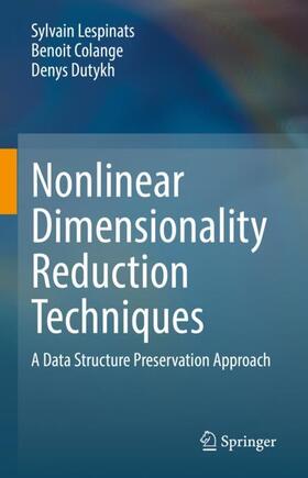 Lespinats / Dutykh / Colange |  Nonlinear Dimensionality Reduction Techniques | Buch |  Sack Fachmedien