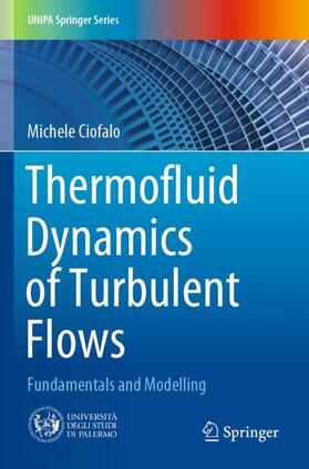 Ciofalo |  Thermofluid Dynamics of Turbulent Flows | Buch |  Sack Fachmedien