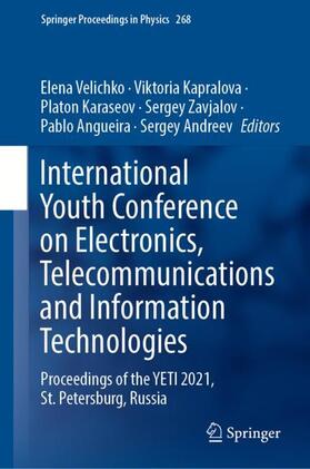 Velichko / Kapralova / Andreev |  International Youth Conference on Electronics, Telecommunications and Information Technologies | Buch |  Sack Fachmedien