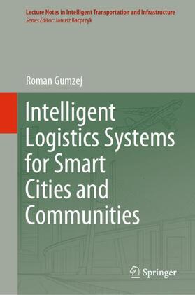 Gumzej |  Intelligent Logistics Systems for Smart Cities and Communities | Buch |  Sack Fachmedien