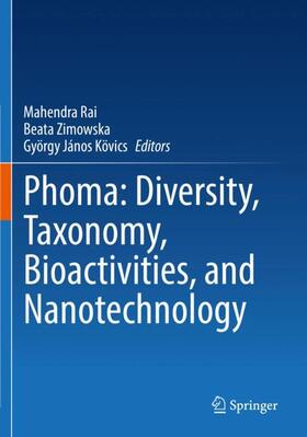 Rai / Kövics / Zimowska |  Phoma: Diversity, Taxonomy, Bioactivities, and Nanotechnology | Buch |  Sack Fachmedien