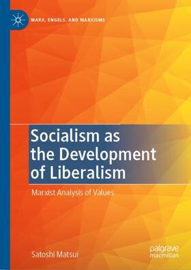Matsui |  Socialism as the Development of Liberalism | Buch |  Sack Fachmedien
