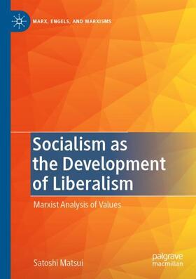 Matsui |  Socialism as the Development of Liberalism | Buch |  Sack Fachmedien