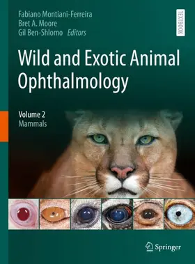 Montiani-Ferreira / Ben-Shlomo / Moore |  Wild and Exotic Animal Ophthalmology | Buch |  Sack Fachmedien