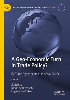 Postnikov / Adriaensen |  A Geo-Economic Turn in Trade Policy? | Buch |  Sack Fachmedien