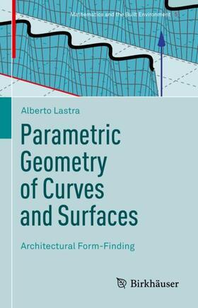 Lastra |  Parametric Geometry of Curves and Surfaces | Buch |  Sack Fachmedien