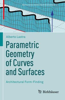 Lastra |  Parametric Geometry of Curves and Surfaces | Buch |  Sack Fachmedien