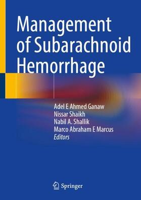 Ganaw / Marcus / Shaikh |  Management of Subarachnoid Hemorrhage | Buch |  Sack Fachmedien