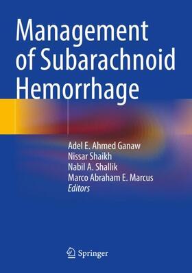 Ganaw / Marcus / Shaikh |  Management of Subarachnoid Hemorrhage | Buch |  Sack Fachmedien