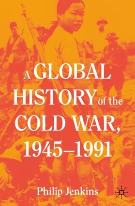Jenkins |  A Global History of the Cold War, 1945-1991 | Buch |  Sack Fachmedien