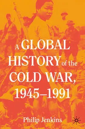 Jenkins |  A Global History of the Cold War, 1945-1991 | eBook | Sack Fachmedien