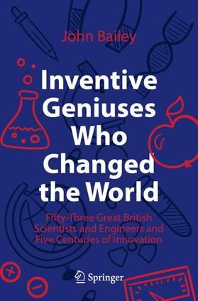 Bailey |  Inventive Geniuses Who Changed the World | Buch |  Sack Fachmedien