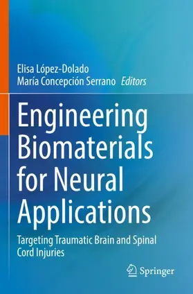 Concepción Serrano / López-Dolado |  Engineering Biomaterials for Neural Applications | Buch |  Sack Fachmedien