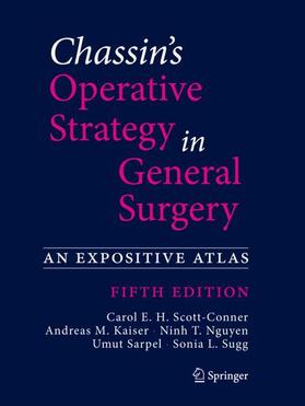 Scott-Conner / Kaiser / Sugg |  Chassin's Operative Strategy in General Surgery | Buch |  Sack Fachmedien