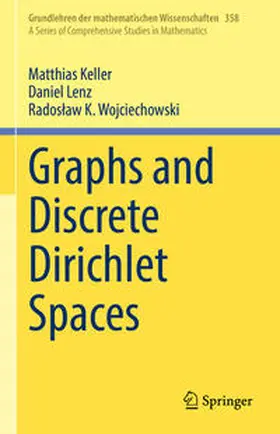 Keller / Lenz / Wojciechowski | Graphs and Discrete Dirichlet Spaces | E-Book | sack.de