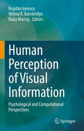 Ionescu / Murray / Bainbridge |  Human Perception of Visual Information | Buch |  Sack Fachmedien