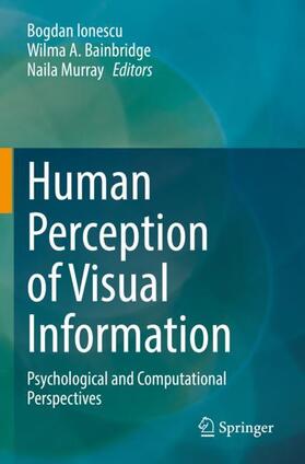 Ionescu / Murray / Bainbridge |  Human Perception of Visual Information | Buch |  Sack Fachmedien