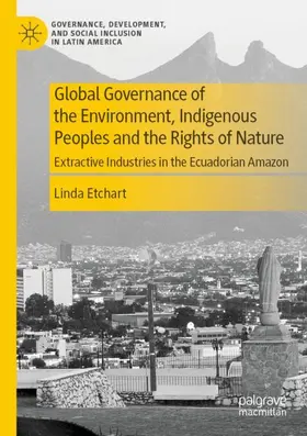 Etchart |  Global Governance of the Environment, Indigenous Peoples and the Rights of Nature | Buch |  Sack Fachmedien