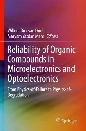 Yazdan Mehr / van Driel |  Reliability of Organic Compounds in Microelectronics and Optoelectronics | Buch |  Sack Fachmedien
