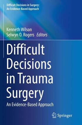 Rogers / Wilson |  Difficult Decisions in Trauma Surgery | Buch |  Sack Fachmedien