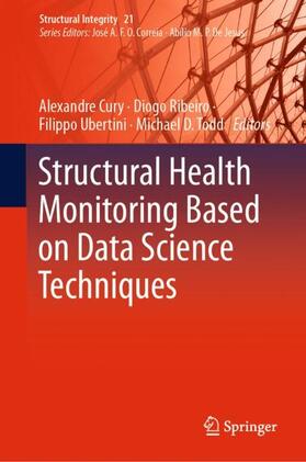Cury / Todd / Ribeiro |  Structural Health Monitoring Based on Data Science Techniques | Buch |  Sack Fachmedien