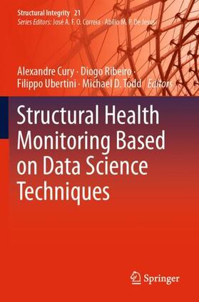 Cury / Todd / Ribeiro |  Structural Health Monitoring Based on Data Science Techniques | Buch |  Sack Fachmedien