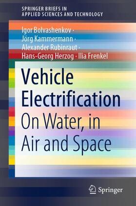 Bolvashenkov / Kammermann / Frenkel |  Vehicle Electrification | Buch |  Sack Fachmedien