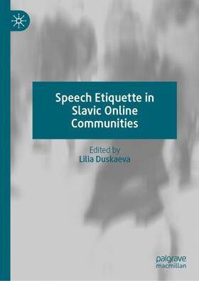 Duskaeva |  Speech Etiquette in Slavic Online Communities | Buch |  Sack Fachmedien