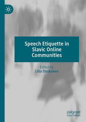 Duskaeva |  Speech Etiquette in Slavic Online Communities | Buch |  Sack Fachmedien