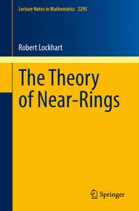 Lockhart |  The Theory of Near-Rings | eBook | Sack Fachmedien