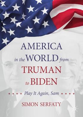 Serfaty |  America in the World from Truman to Biden | Buch |  Sack Fachmedien