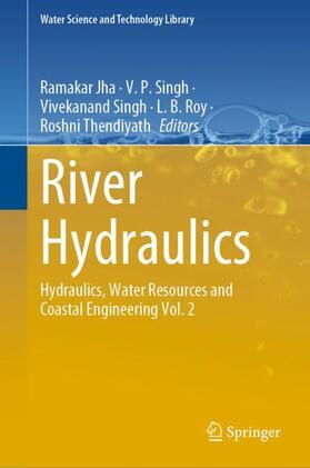 Jha / Singh / Thendiyath |  River Hydraulics | Buch |  Sack Fachmedien
