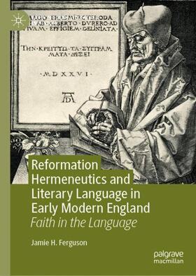 Ferguson |  Reformation Hermeneutics and Literary Language in Early Modern England | Buch |  Sack Fachmedien