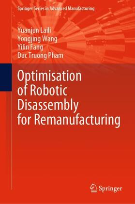 Laili / Pham / Wang |  Optimisation of Robotic Disassembly for Remanufacturing | Buch |  Sack Fachmedien