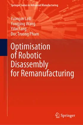 Laili / Wang / Fang |  Optimisation of Robotic Disassembly for Remanufacturing | eBook | Sack Fachmedien