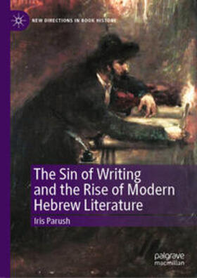 Parush |  The Sin of Writing and the Rise of Modern Hebrew Literature | eBook | Sack Fachmedien