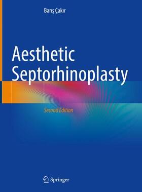 Çakir / Çakir |  Aesthetic Septorhinoplasty | Buch |  Sack Fachmedien
