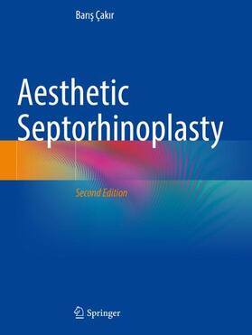 Çakir / Çakir |  Aesthetic Septorhinoplasty | Buch |  Sack Fachmedien