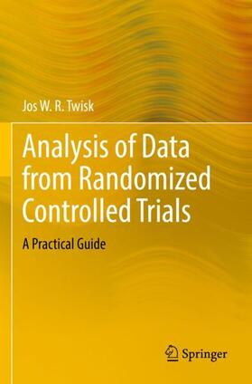 Twisk |  Analysis of Data from Randomized Controlled Trials | Buch |  Sack Fachmedien