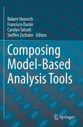 Heinrich / Zschaler / Durán |  Composing Model-Based Analysis Tools | Buch |  Sack Fachmedien