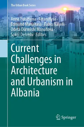 Yunitsyna / Hysa / Manahasa |  Current Challenges in Architecture and Urbanism in Albania | eBook | Sack Fachmedien