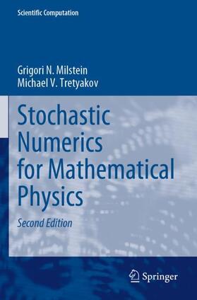 Tretyakov / Milstein |  Stochastic Numerics for Mathematical Physics | Buch |  Sack Fachmedien