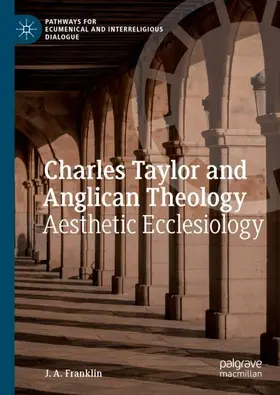 Franklin |  Charles Taylor and Anglican Theology | Buch |  Sack Fachmedien