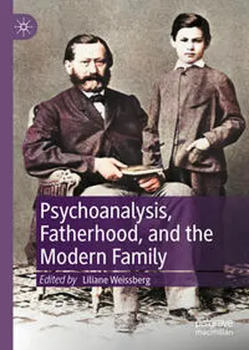 Weissberg |  Psychoanalysis, Fatherhood, and the Modern Family | eBook | Sack Fachmedien