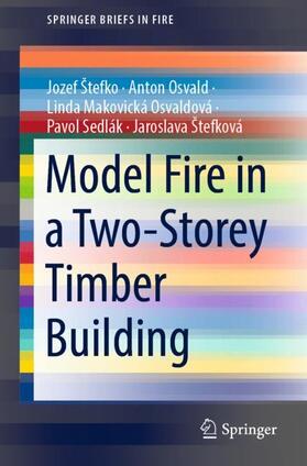 Štefko / Osvald / Štefková |  Model Fire in a Two-Storey Timber Building | Buch |  Sack Fachmedien